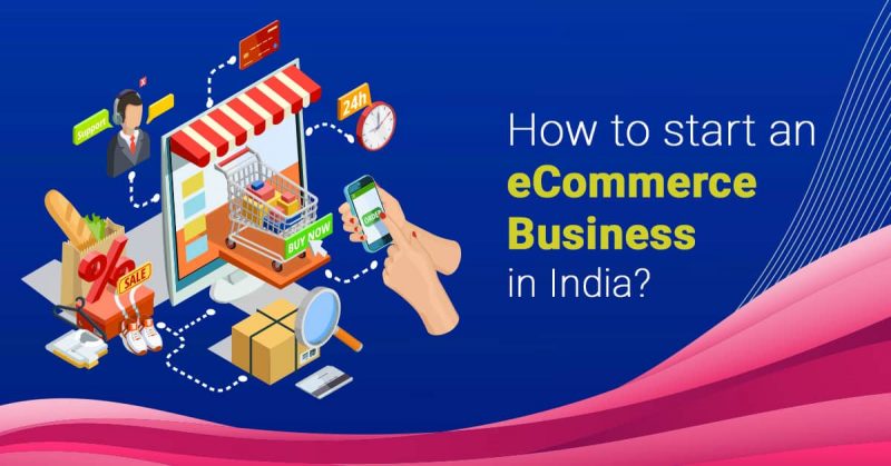 How To Start eCommerce Website in India (2022 Updated)