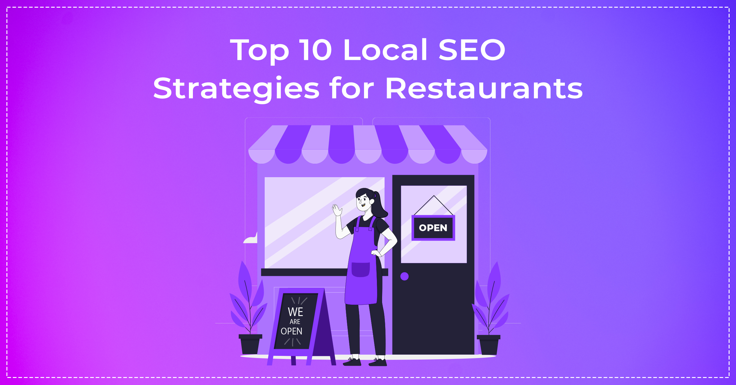 banner image for our blog - Top 10 Local SEO Strategies for Restaurants
